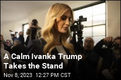 A Calm Ivanka Trump Takes the Stand