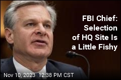 FBI Director Suggests Wrongdoing in HQ Site Selection