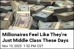 Poll: A Third of Millionaires Say They&#39;re Middle Class