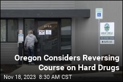 Oregon Considers Reversing Course on Hard Drugs