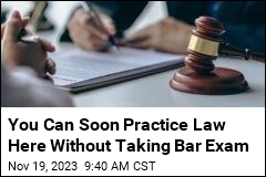 You Can Soon Practice Law Here Without Taking Bar Exam