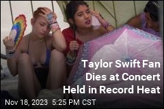 Brazilian Fan Dies in Record Heat at Taylor Swift Show