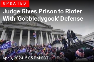Capitol Rioter Slammed for &#39;Gobbledygook&#39; Found Guilty