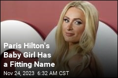 Paris Hilton&#39;s Baby Girl Has a Name Just Like Hers
