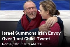 Israel Summons Irish Envoy Over &#39;Lost Child&#39; Tweet