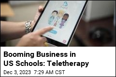 Booming Business in US Schools: Teletherapy