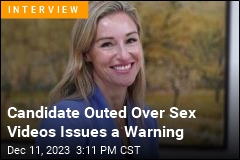 Candidate Outed Over Sex Videos: I Won&#39;t Be the Last