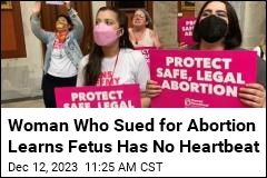 Woman Who Sued for Abortion Learns Fetus Has No Heartbeat