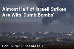 Israel&#39;s Use of &#39;Dumb Bombs&#39; Comes Under Scrutiny