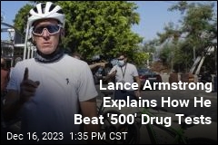 Lance Armstrong Explains Strategy to Beat Drug Tests