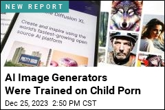 AI Image Generators Were Trained on Child Porn