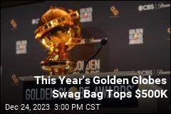 Golden Globes Boast Most Expensive Swag Bag Yet