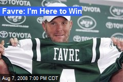 Favre: I'm Here to Win