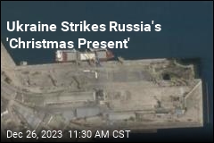 Ukraine Strikes Russia&#39;s &#39;Christmas Present&#39;