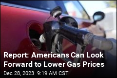 Report: Americans Can Look Forward to Lower Gas Prices