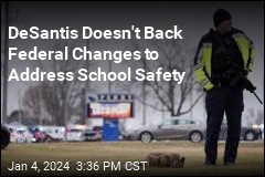 DeSantis Doesn&#39;t Back Federal Changes to Address School Safety
