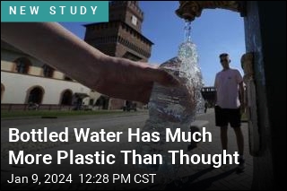 Bottled Water Has Way More Plastic Than Thought