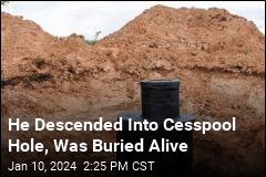 He Descended Into Cesspool Hole, Was Buried Alive
