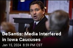 DeSantis: Media Interfered in Iowa Caucuses
