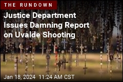 Justice Department Issues Damning Report on Uvalde Shooting