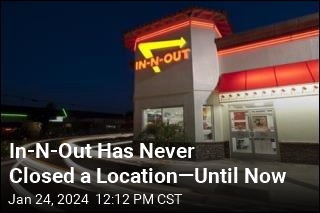 In-N-Out&#39;s Unprecedented Move: It&#39;s Closing a Restaurant