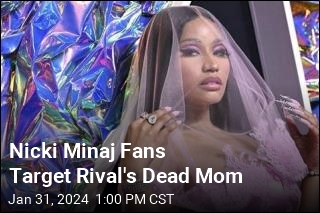 Nicki Minaj Fans Have It Out for Rival&#39;s Dead Mom