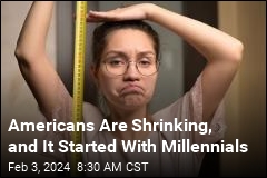 Americans Are Shrinking, and It Started With Millennials