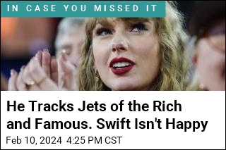 He Tracks Jets of the Rich and Famous. Swift Isn't Happy