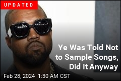 Ye Was Told Not to Sample Songs, Did It Anyway