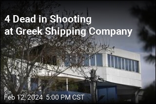 4 Dead in Shooting at Greek Shipping Company