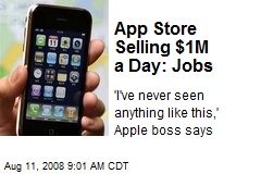 App Store Selling $1M a Day: Jobs