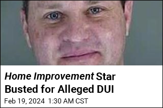 Home Improvement Star Busted for Alleged DUI