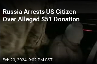 Russia Says It Has Another US Citizen in Custody