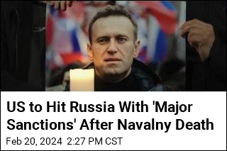 White House Promises &#39;Major Sanctions&#39; After Navalny Death