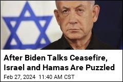 After Biden Talks Ceasefire, Israel and Hamas Are Puzzled
