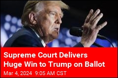 Supreme Court Delivers Huge Win to Trump on Ballot