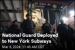 National Guard Deployed to New York Subways