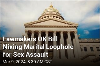 Lawmakers OK Bill Nixing Marital Loophole for Sex Assault