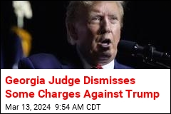Georgia Judge Dismisses Some Charges Against Trump