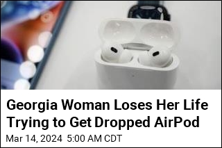 Georgia Woman Loses Her Life Trying to Get Dropped AirPod
