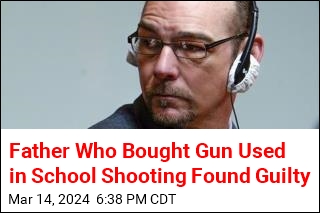 Father Who Bought Gun Used in School Shooting Found Guilty