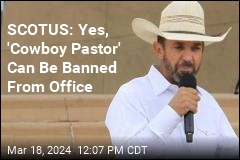 SCOTUS Rejects Jan. 6 Appeal of 'Cowboy Pastor'