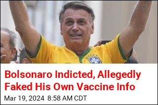 Bolsonaro Indicted, Allegedly Faked His Own Vaccine Info