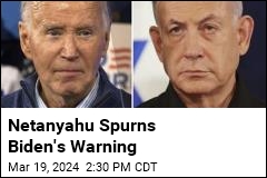 Netanyahu Spurns Biden&#39;s Warning