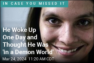 Man's Rare Disorder: 'I Woke Up in a Demon World'