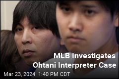 MLB Investigates Ohtani Interpreter Case