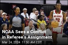 NCAA Sees a Conflict in Referee&#39;s Assignment
