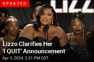 Lizzo Says She 'Quits'