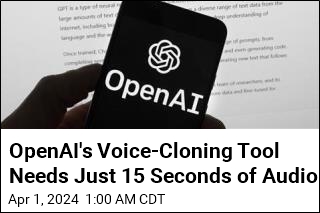 OpenAI: Voice-Cloning Tool Can&#39;t Be Widely Released Yet