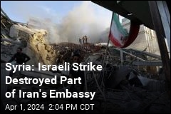 Syria: Israeli Strike Destroyed Part of Iran&#39;s Embassy